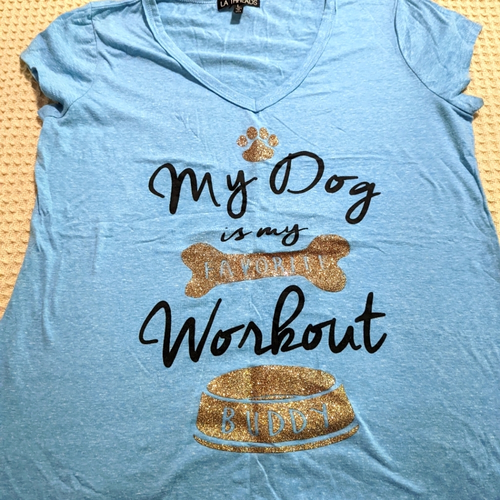 My Dog is my favorite workout buddy women's T-shirt. Size Large